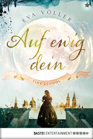 [Time School 01] • Auf ewig dein